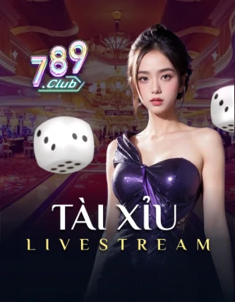 Tài Xỉu Live 789 trò chơi